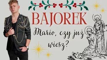 BAJOREK - Mario, czy już wiesz?