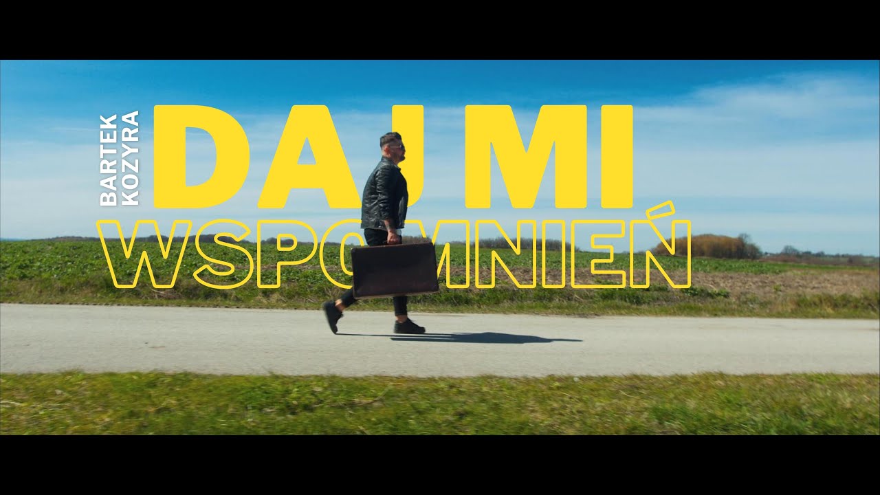 Bartek Kozyra – Daj mi wspomnień 