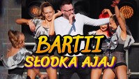 Bartii - Słodka Ajaj