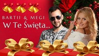 Bartii & Megi - w Te Święta