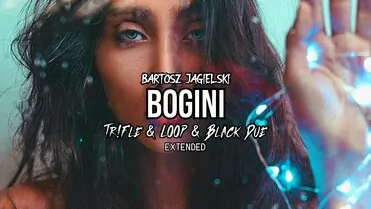BARTOSZ JAGIELSKI - BOGINI (Tr!Fle & LOOP & Black Due Extended REMIX)