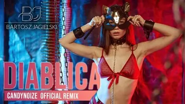 Bartosz Jagielski - DIABLICA ( CANDYNOIZE REMIX )