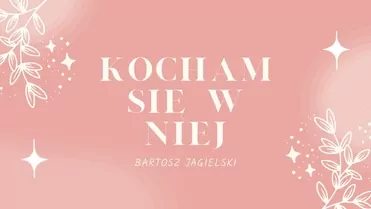 Bartosz Jagielski - Kocham się w niej