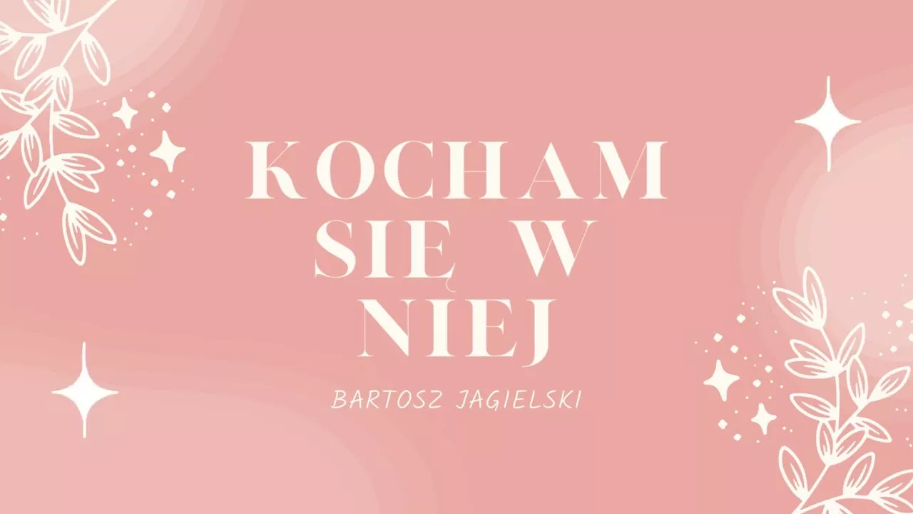 Bartosz Jagielski - Kocham się w niej