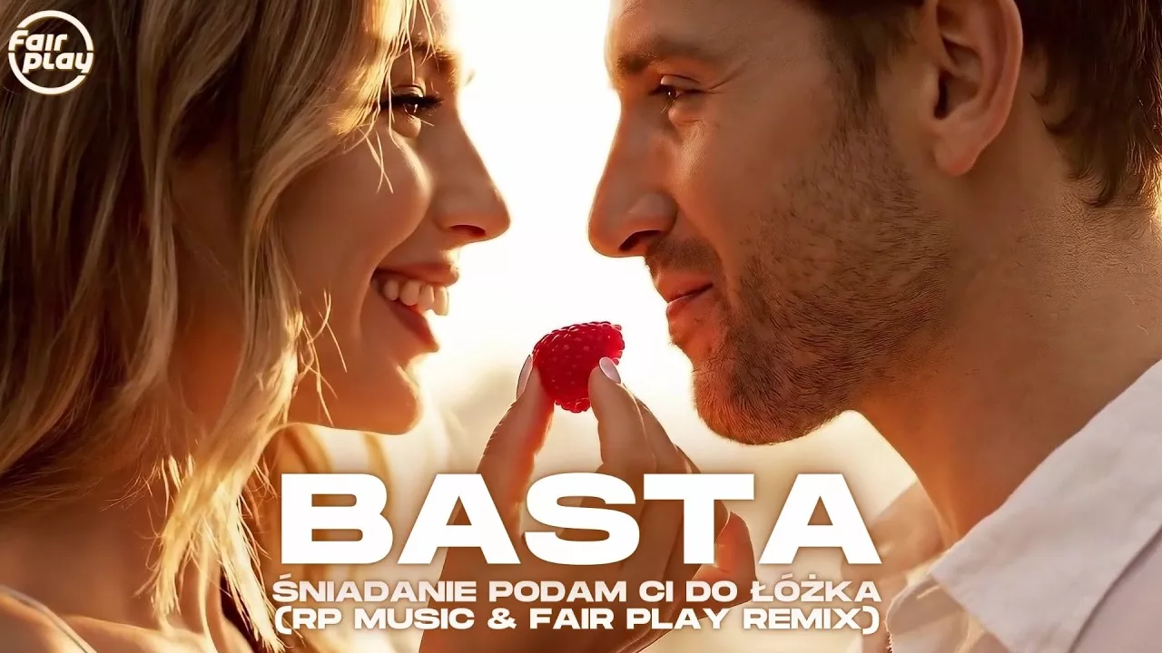 BASTA - Śniadanie Podam Ci Do Łóżka (RP Music & Fair Play Remix)
