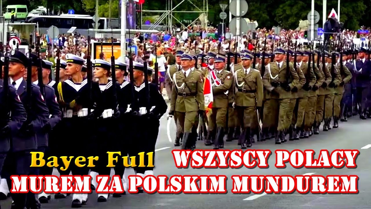 Bayer Full - Bo wszyscy Polacy murem za polskim mundurem