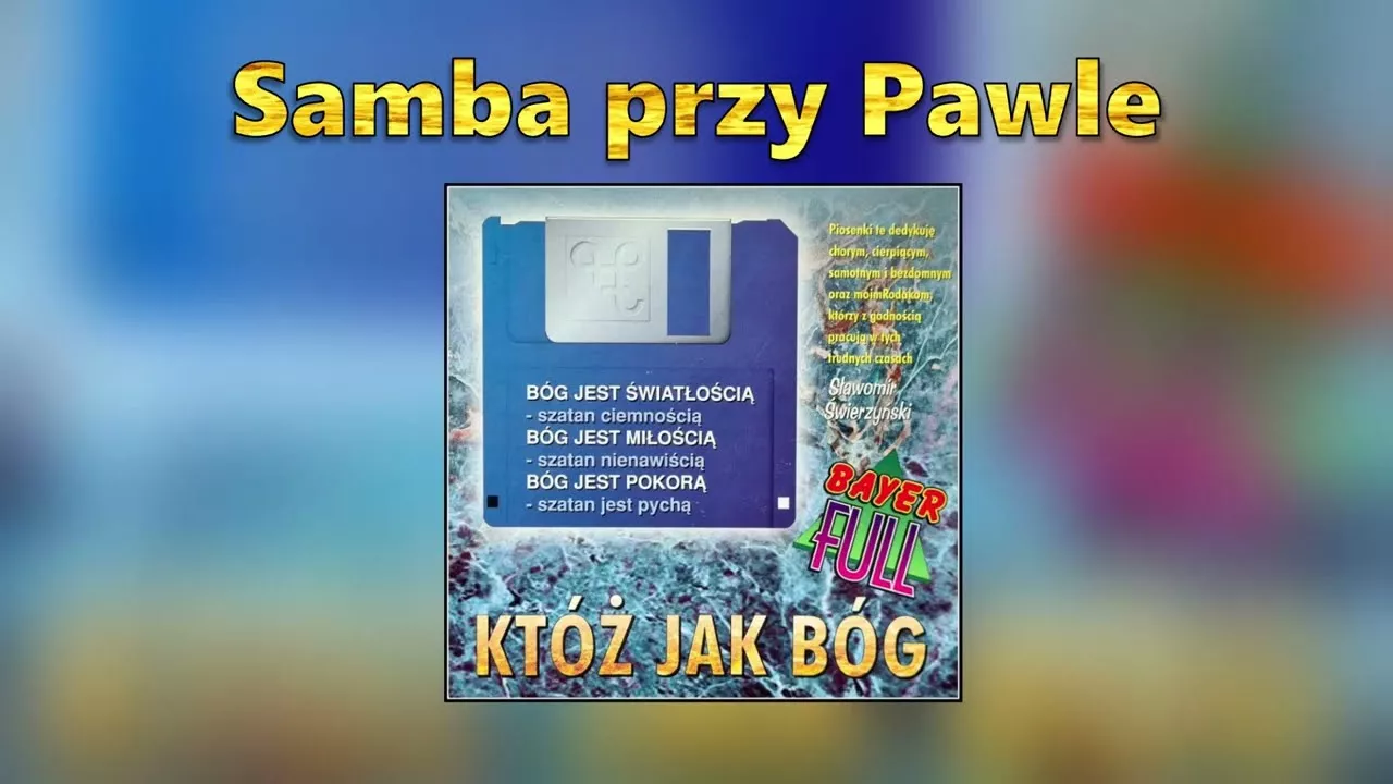 Bayer Full - Samba przy Pawle