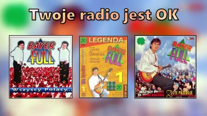 Bayer Full - Twoje radio jest OK