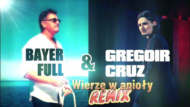 Bayer Full - Wierzę w anioły (Gregoir Cruz Remix 2021)