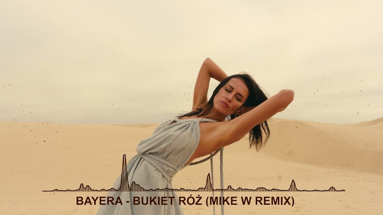 Bayera - Bukiet róż (Mike W remix)