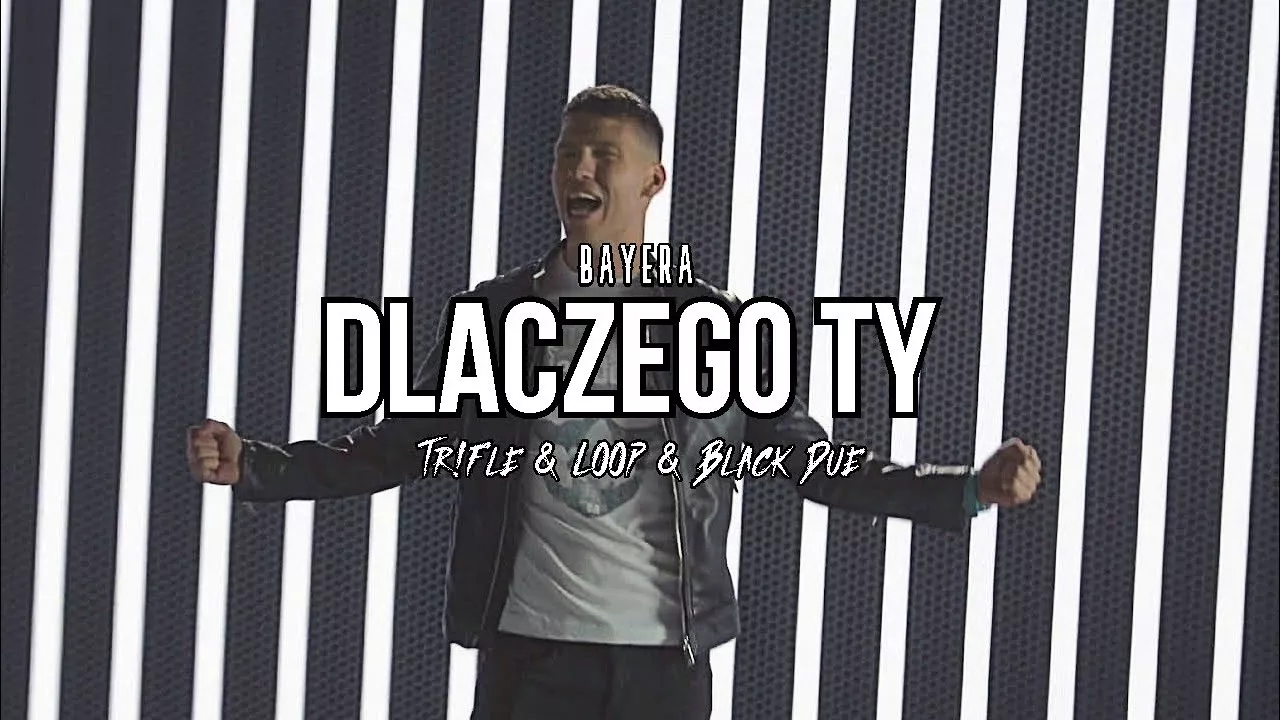 BAYERA - Dlaczego Ty (Tr!Fle & LOOP & Black Due REMIX)