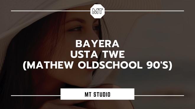 Bayera - Usta twe (Mathew Oldschool 90s Remix)