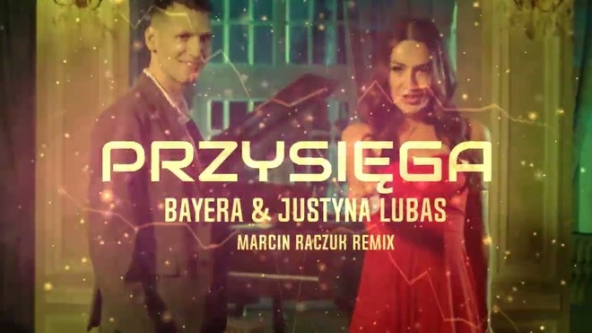 Bayera & Justyna Lubas - Przysięga (Marcin Raczuk Remix)