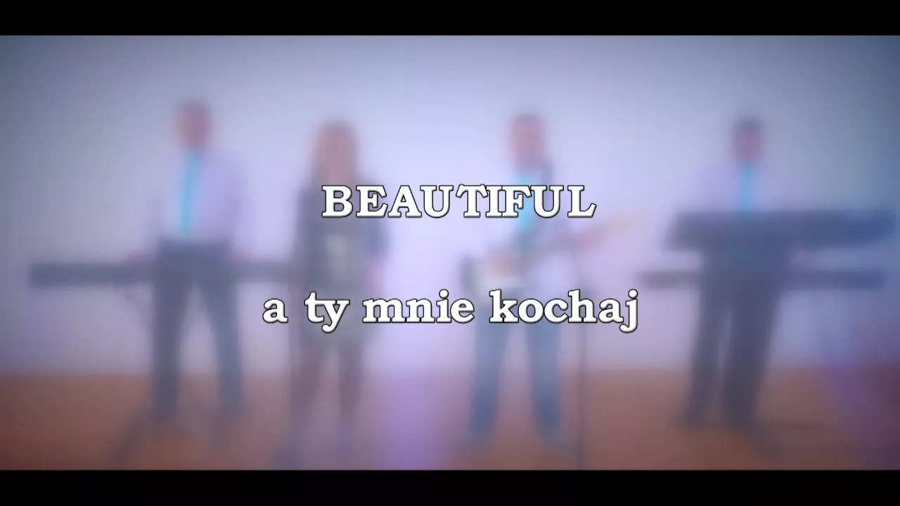 BEAUTIFUL - A ty mnie kochaj