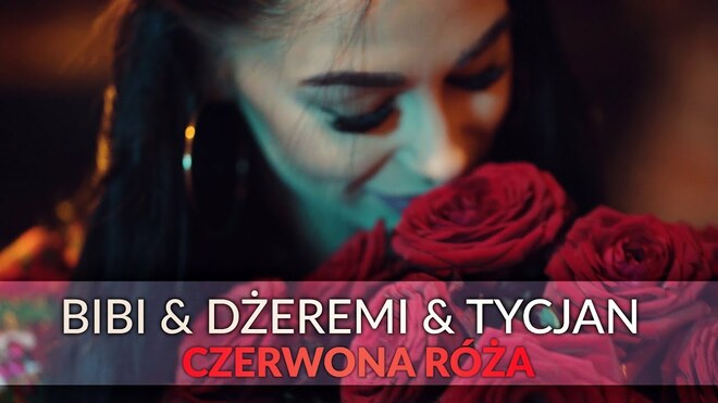 Bibi & Dżeremi & Tycjan - Czerwona Róża