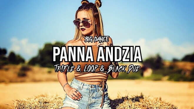 Big Dance - Panna Andzia (Tr!Fle & LOOP & Black Due REMIX)