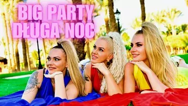 BIG PARTY - DŁUGA NOC