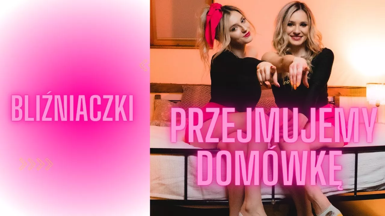 Bliźniczki - Przejmujemy Domówkę