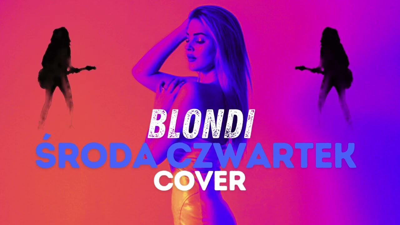 BLONDI - Środa Czwartek