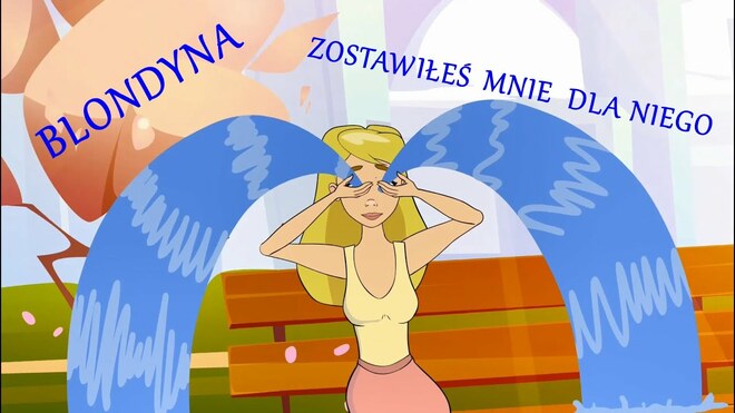 Blondyna – Zostawiłeś mnie dla niego