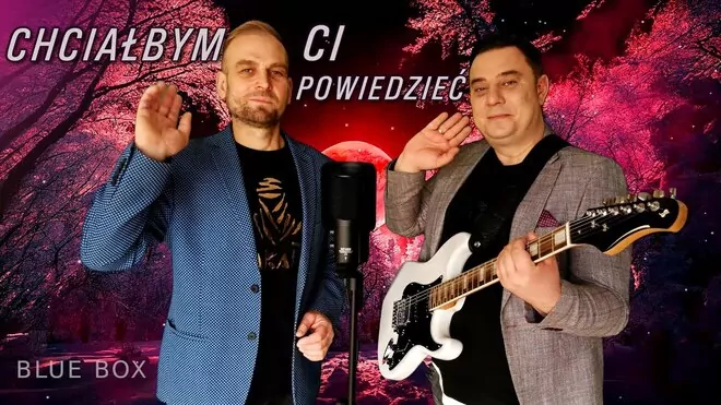 BLUE BOX - Chciałbym Ci Powiedzieć (JOY - Touch By Touch)