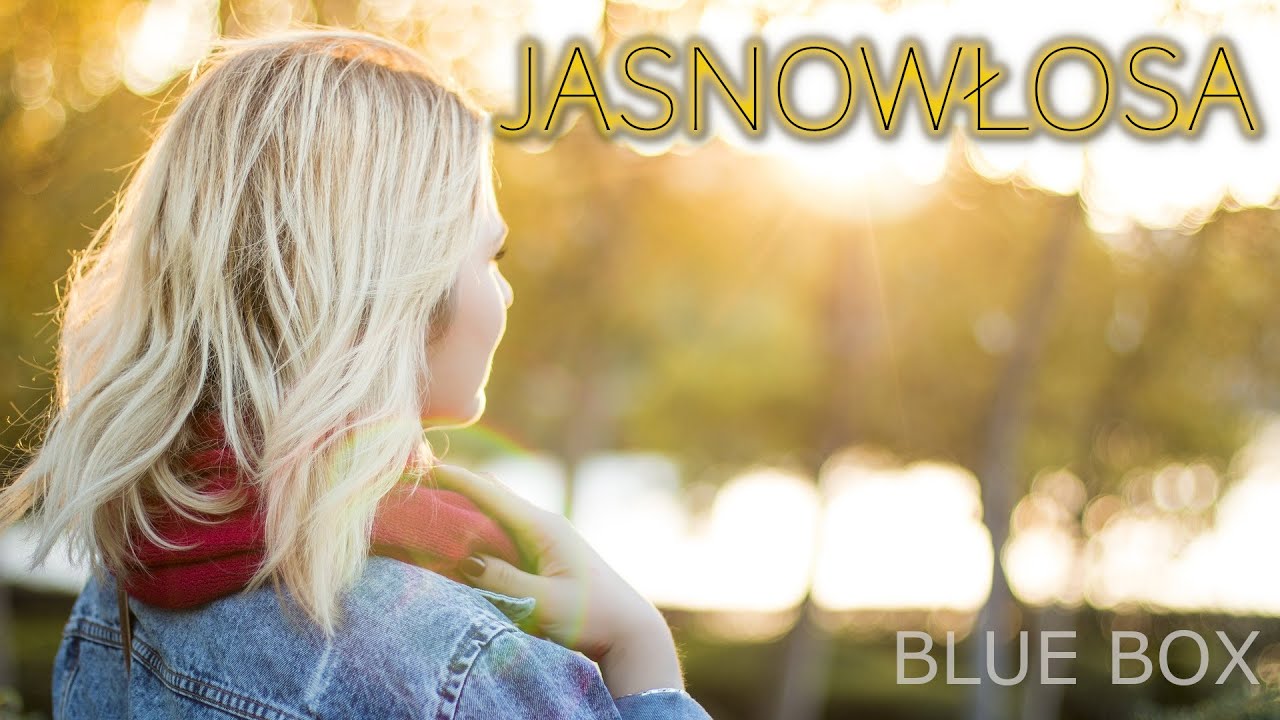 BLUE BOX - Jasnowłosa (z rep. MILANO)