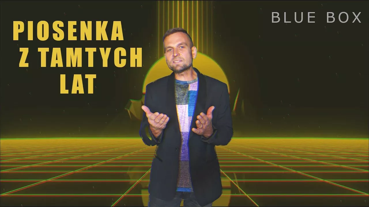 BLUE BOX - Piosenka z tamtych lat