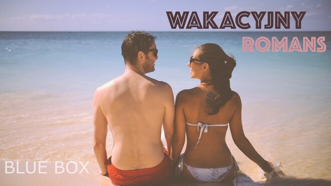 BLUE BOX - Wakacyjny romans (z rep. SKANER)