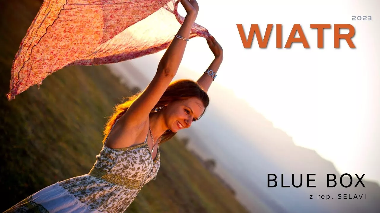 BLUE BOX - Wiatr 2023 (z rep. SELAVI)