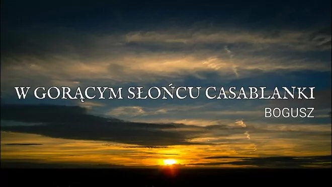 Bogusz - W gorącym słońcu Casablanki