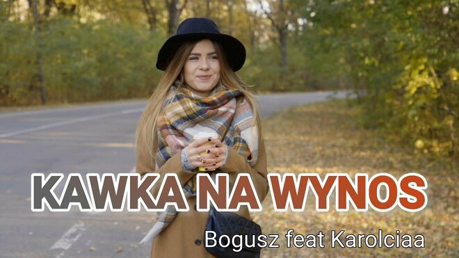 Bogusz feat Karolciaa - Kawka na wynos
