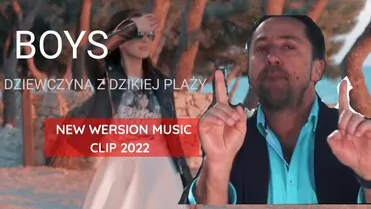 BOYS - Dziewczyna z dzikiej plaży (New Music Clip) 2022