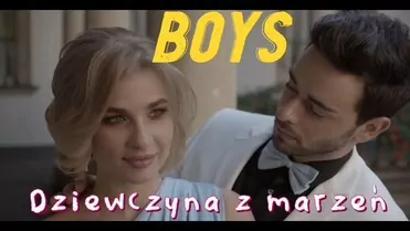 Boys - Dziewczyna z marzeń (Video od Tygrys 2022) Cyja Remix