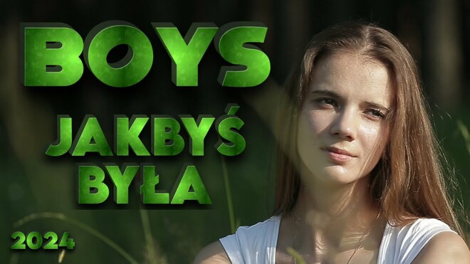 Boys - Jakbyś była NOWOŚĆ 2024