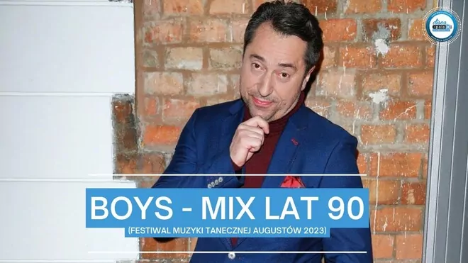 Boys - Mix lat 90 (Festiwal Muzyki Tanecznej Augustów 2023)
