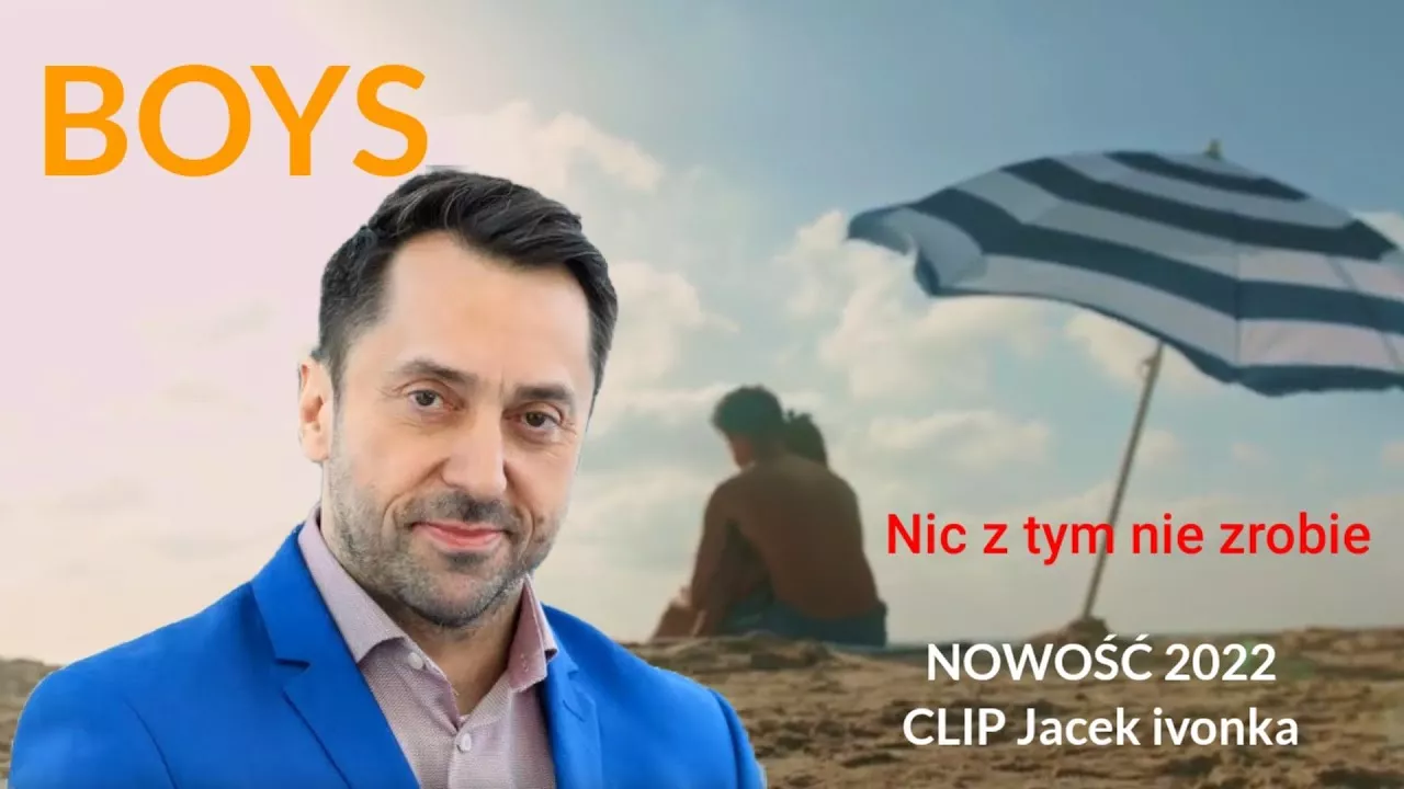 BOYS - Nic z tym nie zrobię 2022