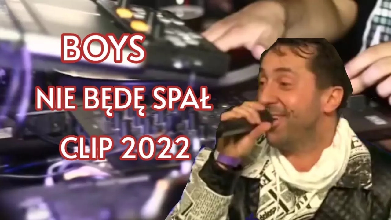 BOYS - Nie będę spał 2022