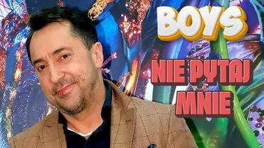 Boys - Nie Pytaj Mnie