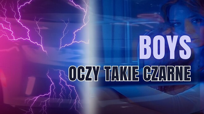 BOYS - Oczy takie czarne