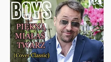 Boys - Piękną miałaś twarz
