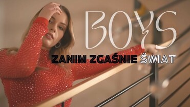 BOYS - Zanim zgaśnie świat