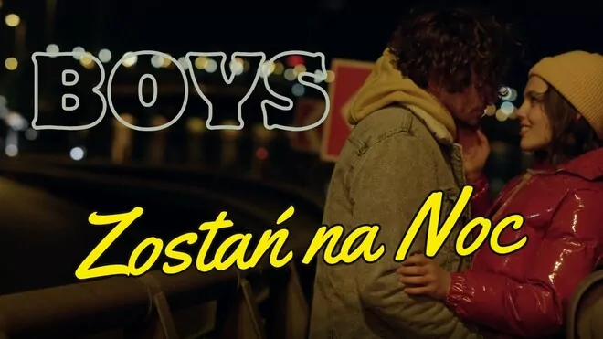 Boys - Zostań na Noc