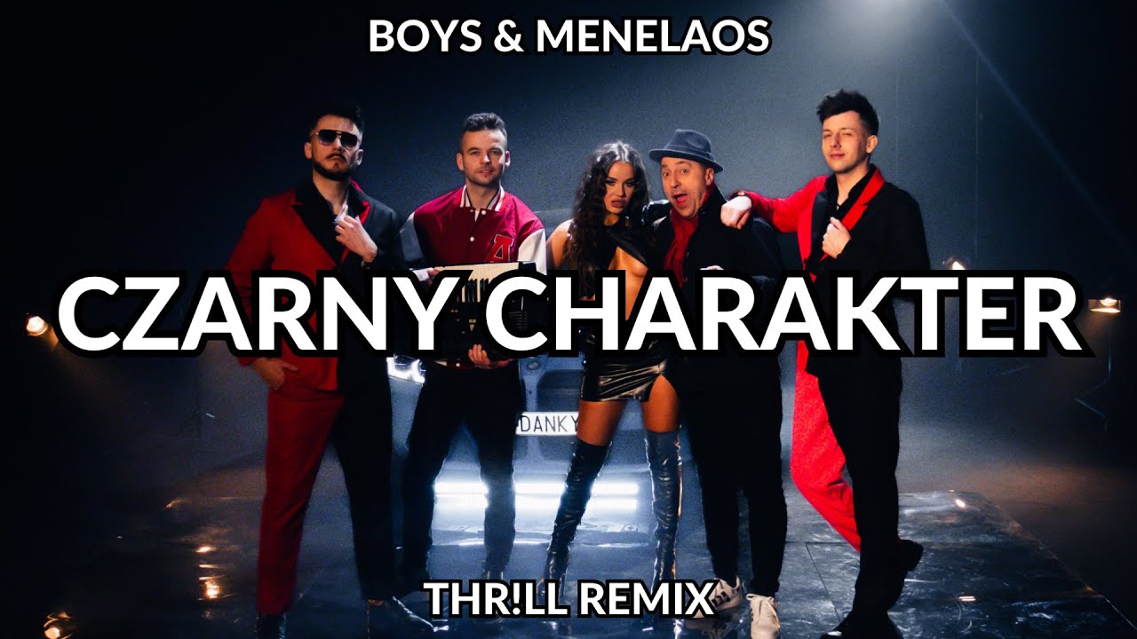 BOYS & Menelaos - Czarny charakter (THR!LL REMIX)