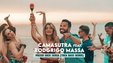 CamaSutra & Rodrigo Massa - Poczuj bicie serca (Toca Bass Remix)
