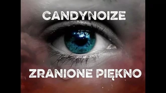 CandyNoize - Zranione Piękno