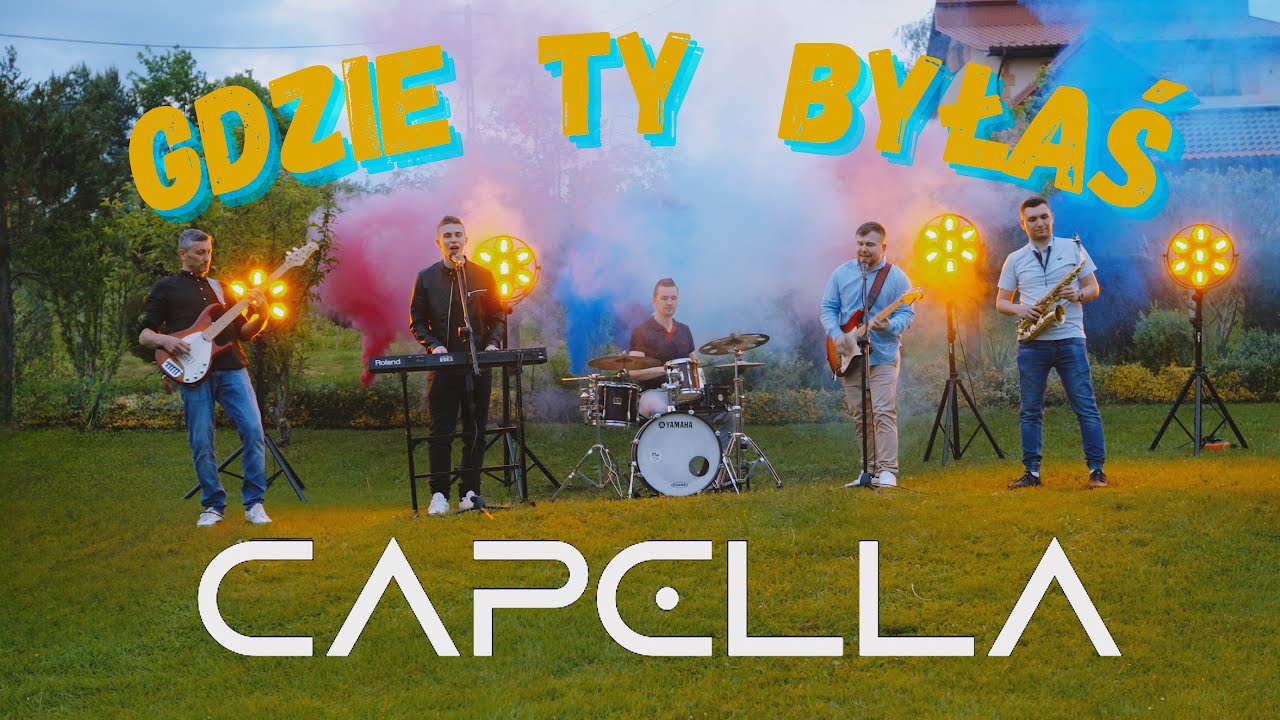 CAPELLA - Gdzie ty byłaś