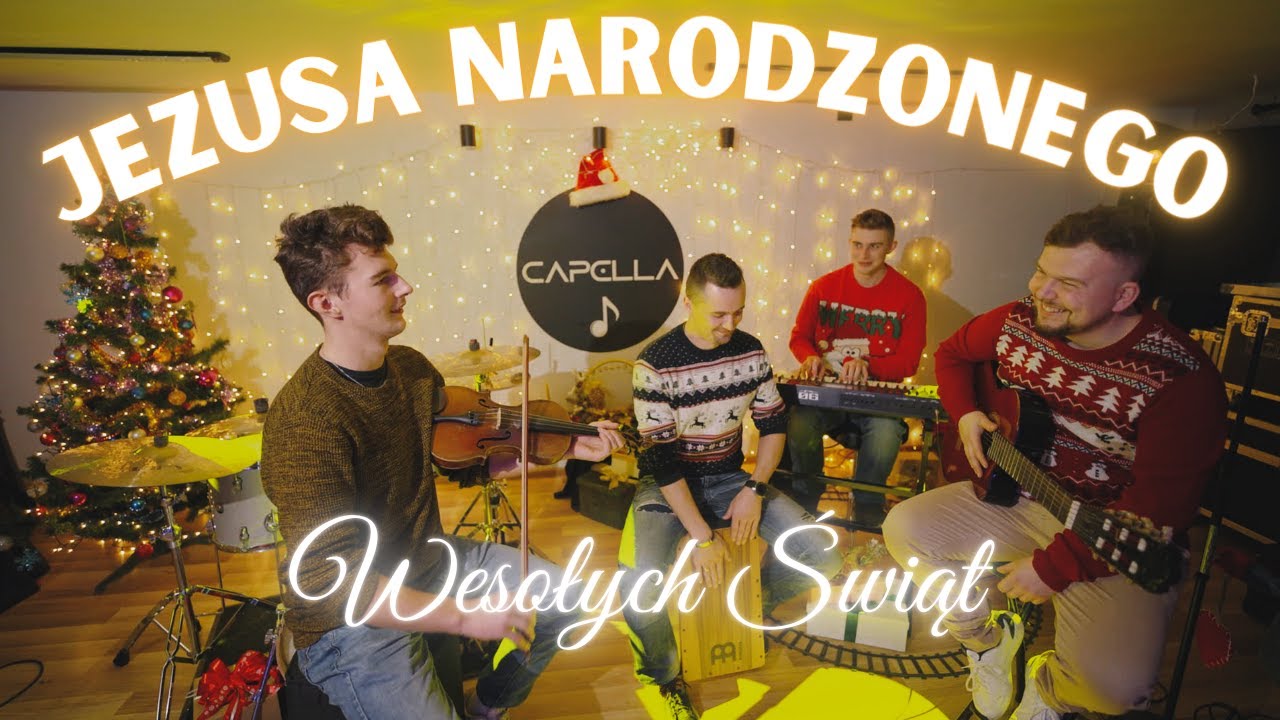 CAPELLA - Jezusa Narodzonego Kolęda Boże Narodzenie