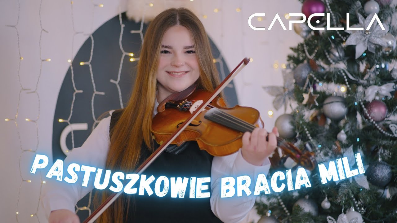 CAPELLA - Pastuszkowie bracia mili