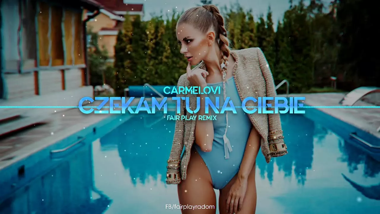 CARMELOVI - Czekam Tu Na Ciebie (FAIR PLAY REMIX)