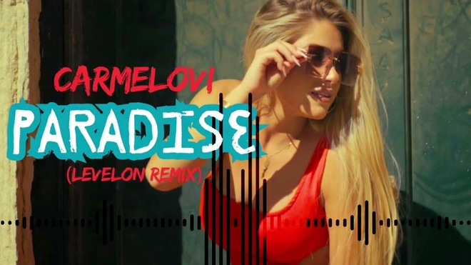 Carmelovi - Paradise (Levelon Remix) 2024